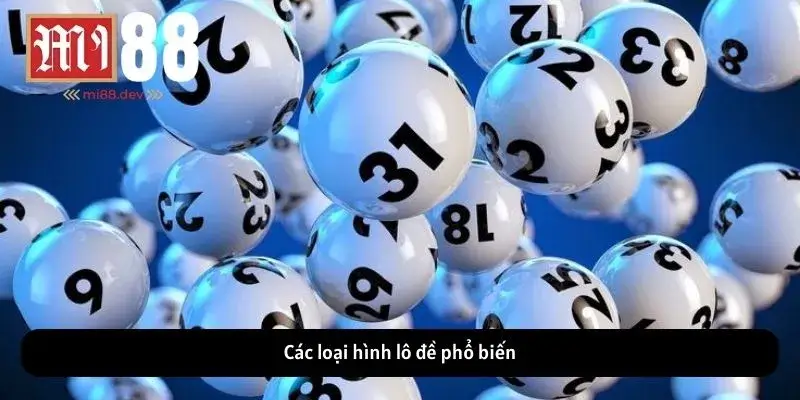 Các loại hình lô đề phổ biến