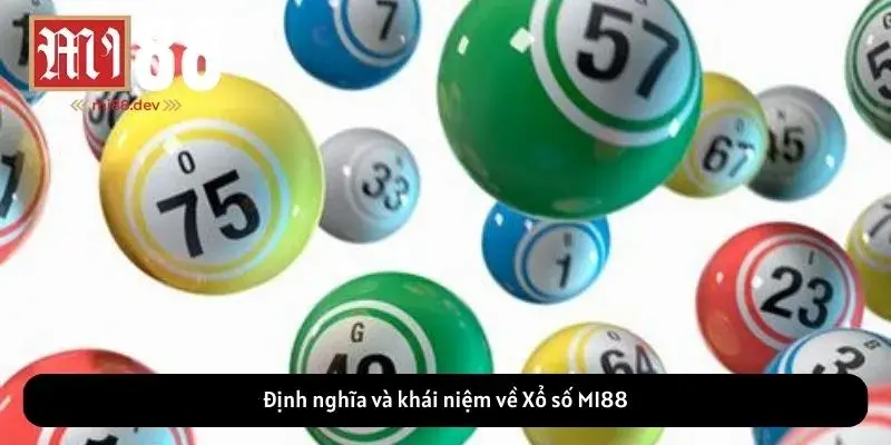 Định nghĩa và khái niệm về Xổ số MI88