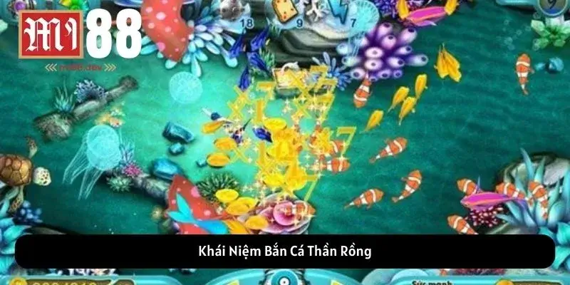 Khái Niệm Bắn Cá Thần Rồng