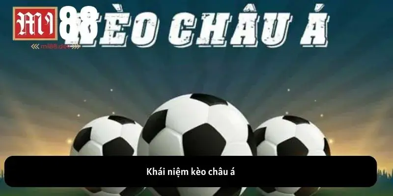 Khái niệm kèo châu á