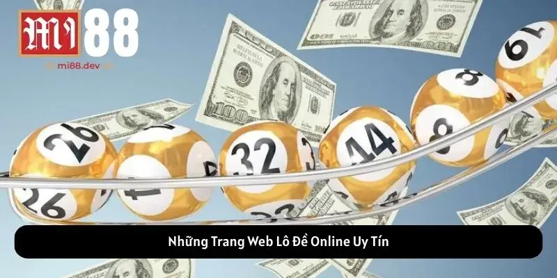 Những Trang Web Lô Đề Online Uy Tín
