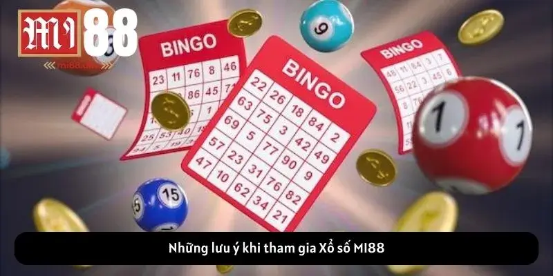 Những lưu ý khi tham gia Xổ số MI88