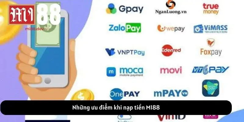 Những ưu điểm khi nạp tiền MI88