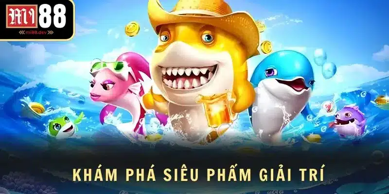 Khám phá siêu phẩm giải trí bắn cá sắn vàng