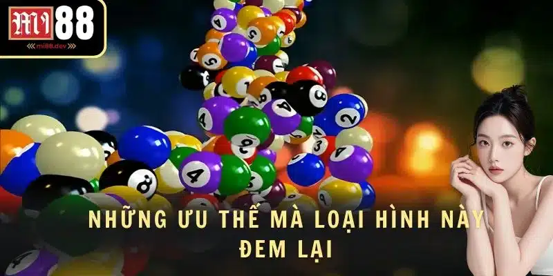 Những ưu thế mà loại hình này đem lại