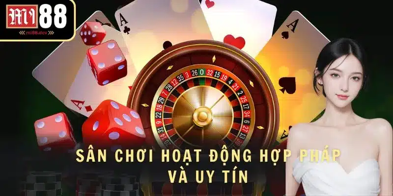 Nền tảng hợp pháp và uy tín tuyệt đối