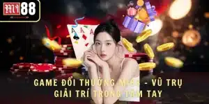 Game Đổi Thưởng MI88 - Vũ Trụ Giải Trí Trong Tầm Tay